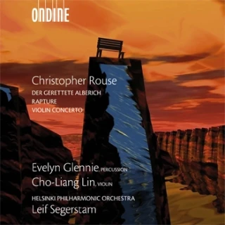 Christopher Rouse – Der gerettete Alberich · Rapture · Violin Concerto