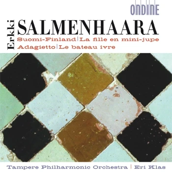 Erkki Salmenhaara – Suomi-Finland · La Fille en mini-jupe · Adagietto · Le Bateau ivre