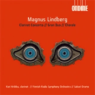 Magnus Lindberg – Clarinet Concerto · Gran Duo · Chorale