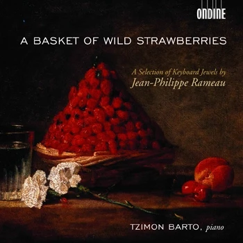 A Basket of Wild Strawberries – A Selection of Keyboard Jewels by Jean-Philippe Rameau