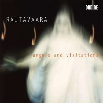 Angels and Visitations. – A Rautavaara Anthology
