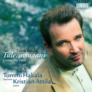 Tommi Hakala – Tule, armaani · Songs by Toivo Kuula