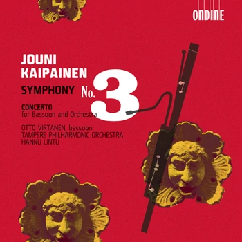 Jouni Kaipainen – Symphony No. 3 · Bassoon Concerto