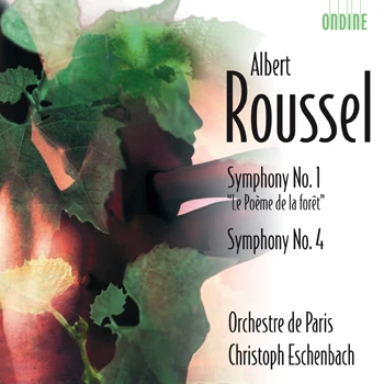 Cover: Albert Roussel – Symphony No. 1 "Le Poème de la forêt" · Symphony No. 4
