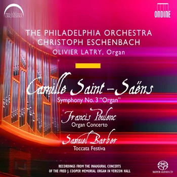 Camille Saint-Saëns · Francis Poulenc · Samuel Barber – Symphony No. 3 "Organ" · Organ Concerto · Toccata Festiva