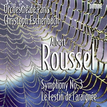 Albert Roussel – Symphony No. 3 · Le Festin de l'araignée