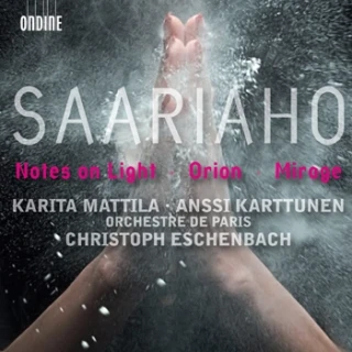 Kaija Saariaho – Notes on Light · Orion · Mirage