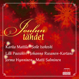 Joulun tähdet. Star Christmas – featuring Karita Mattila · Soile Isokoski · Lilli Paasikivi · Johanna Rusanen-Kartano · Jorma Hynninen · Matti Salminen