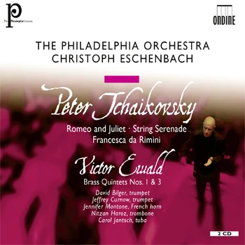 Cover: Peter Tchaikovsky · Victor Ewald – Romeo and Juliet · String Serenade · Francesca da Rimini · Brass Quintets Nos. 1 & 3