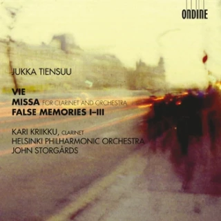 Jukka Tiensuu – Vie · Missa, for clarinet and orchestra · False Memories I–III