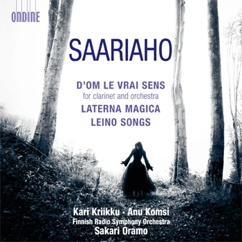 Cover: Kaija Saariaho – Clarinet Concerto "D'OM LE VRAI SENS" · Laterna Magica · Leino Songs