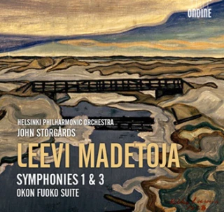 Leevi Madetoja – Symphonies 1 & 3 · Okon Fuoko Suite