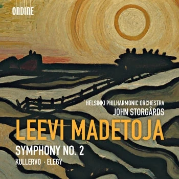 Cover: Leevi Madetoja – Symphony No. 2 · Kullervo · Elegy