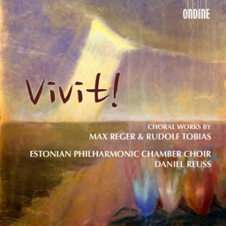 Vivit! Choral Works by – Max Reger & Rudolf Tobias