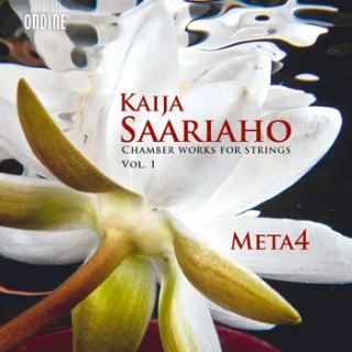 Kaija Saariaho – Chamber Works for Strings · Vol. I