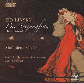 Alexander von Zemlinsky – Die Seejungfrau (The Mermaid) (New critical version) · Sinfonietta, Op. 23 (Arr. Roland Freisitzer)