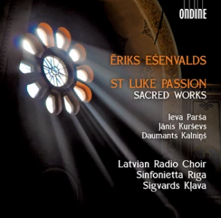 Eriks Esenvalds – St Luke Passion · A Drop in the Ocean · The First Tears · Litany of the Heavens