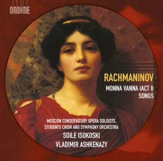 Rachmaninov – Monna Vanna, unfinished opera · Act I · (orchestrated by Gennadi Belov) · Songs (with Soile Isokoski)