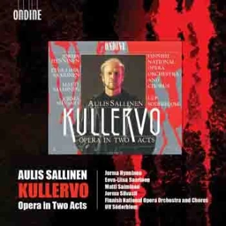 Aulis Sallinen – Kullervo - Opera in Two Acts