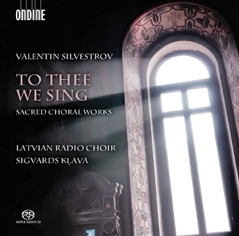 Valentin Silvestrov – To Thee We Sing · Sacred Choral Works