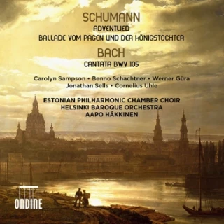 Robert Schumann · Johann Sebastian Bach – Adventlied, Op. 71 (World première recording) · Ballade vom Pagen und der Königstochter, Op. 140 · Cantata 105, version by Robert Schumann
