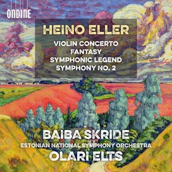 Heino Eller – Violin Concerto · Fantasy for Violin and Orchestra · Symphonic Legend · Symphony No. 2
