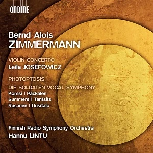Bernd Alois Zimmermann – Violin Concerto · Photoptosis · Die Soldaten Vocal Symphony
