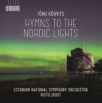 Tõnu Kõrvits – Hymns to the Nordic Lights · Orchestral Works · Digital release in January, CD available in February