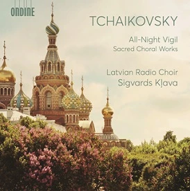 Pyotr Iliyich Tchaikovsky – All-Night Vigil · Sacred Choral Works