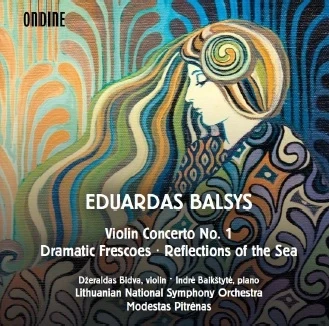Eduardas Balsys – Violin Concerto No. 1 · Dramatic Frescoes · Reflections of the Sea