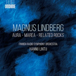 Magnus Lindberg – Aura · Marea · Related Rocks