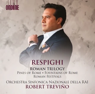 Ottorino Respighi – Roman Trilogy · Pines of Rome · Fountains of Rome · Festivals of Rome