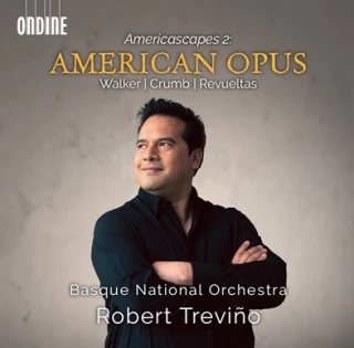 American Opus (Americascapes 2) · George Walker · George Crumb – Silvestre Revueltas