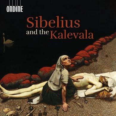 Jean Sibelius – Sibelius and the Kalevala · (Digital Album)