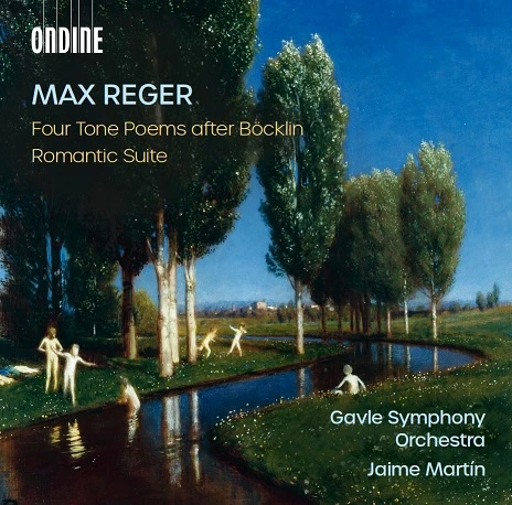 Cover: Max Reger – Four Tone Poems after Böcklin · Romantic Suite