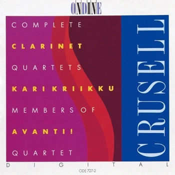 Cover: Bernhard Henrik Crusell – Complete Clarinet Quartets
