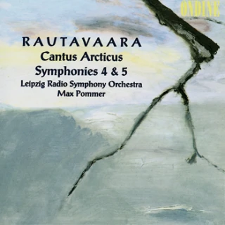 Einojuhani Rautavaara – Cantus Arcticus · Symphonies Nos. 4 & 5