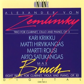 Alexander von Zemlinsky · Max Bruch – Clarinet Trio, Op. 3 · Eight Pieces, Op. 83