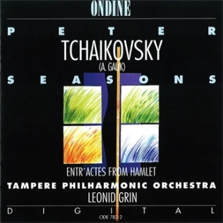 Peter Tchaikovsky – The Seasons · Four Entra'actes from Hamlet