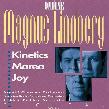 Cover: Magnus Lindberg – Kinetics · Marea · Joy