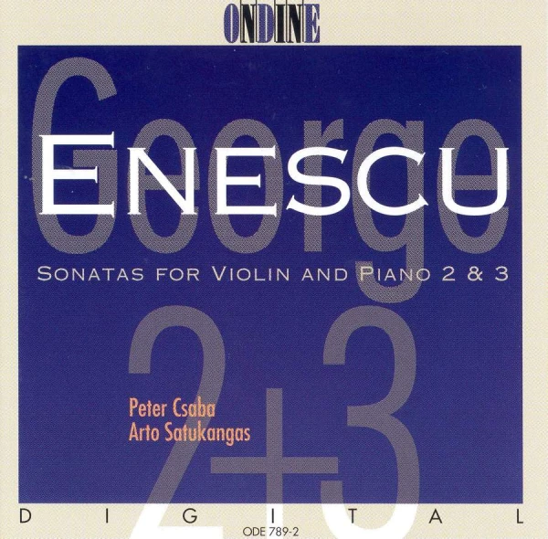George Enescu – Violin Sonatas Nos. 2 & 3