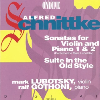 Alfred Schnittke – Violin Sonatas Nos. 1 & 2 · Suite in the Old Style