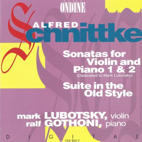 Alfred Schnittke – Violin Sonatas Nos. 1 & 2 · Suite in the Old Style