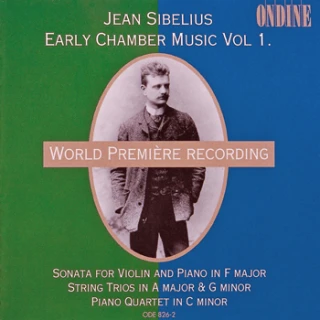 Jean Sibelius – Early Chamber Music Vol. 1