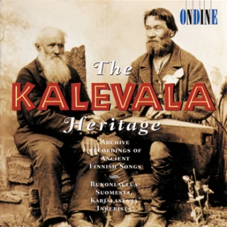 The Kalevala Heritage – Archive Recordings of Ancient Finnish Songs