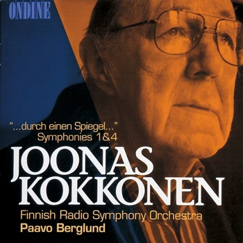 Cover: Joonas Kokkonen – "... durch einen Spiegel..." · Symphonies Nos. 1 & 4