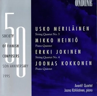 Society of Finnish Composer's 50th Anniversary, Vol. 1 · Usko Meriläinen · Mikko Heiniö · Erkki Jokinen · Joonas Kokkonen – String Quartet No. 3 · Piano Quintet · String Quartet No. 4 · Piano Quintet