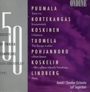 Society of Finnish Composer's 50th Anniversary, Vol. 2 · Veli-Matti Puumala · Olli Kortekangas · Jukka Koskinen · Tapio Tuomela · Hannu Pohjannoro · Olli Koskelin · Magnus Lindberg – Tutta via · Konzertstück · Ululation · L'echelle de l'evasion · Eilisen linnut (The Birds of Yesterday) · … Kuin planeetta hiljaa hengittava (… Like a Planet Silently Breathing) · Away