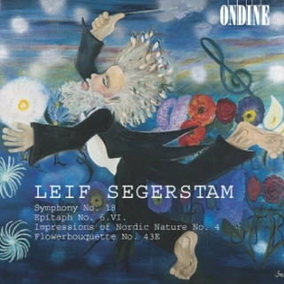 Leif Segerstam – Symphony No. 18 · Epitaph No. 6. VI... · Impressions of Nordic Nature No. 4 · Flowerbouquette No. 43E