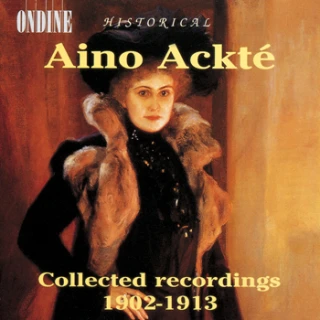 Aino Ackté – Collected recordings 1902-1913